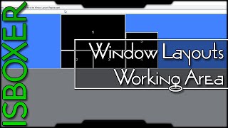 ISBoxer 41—Window Layouts—Working Area