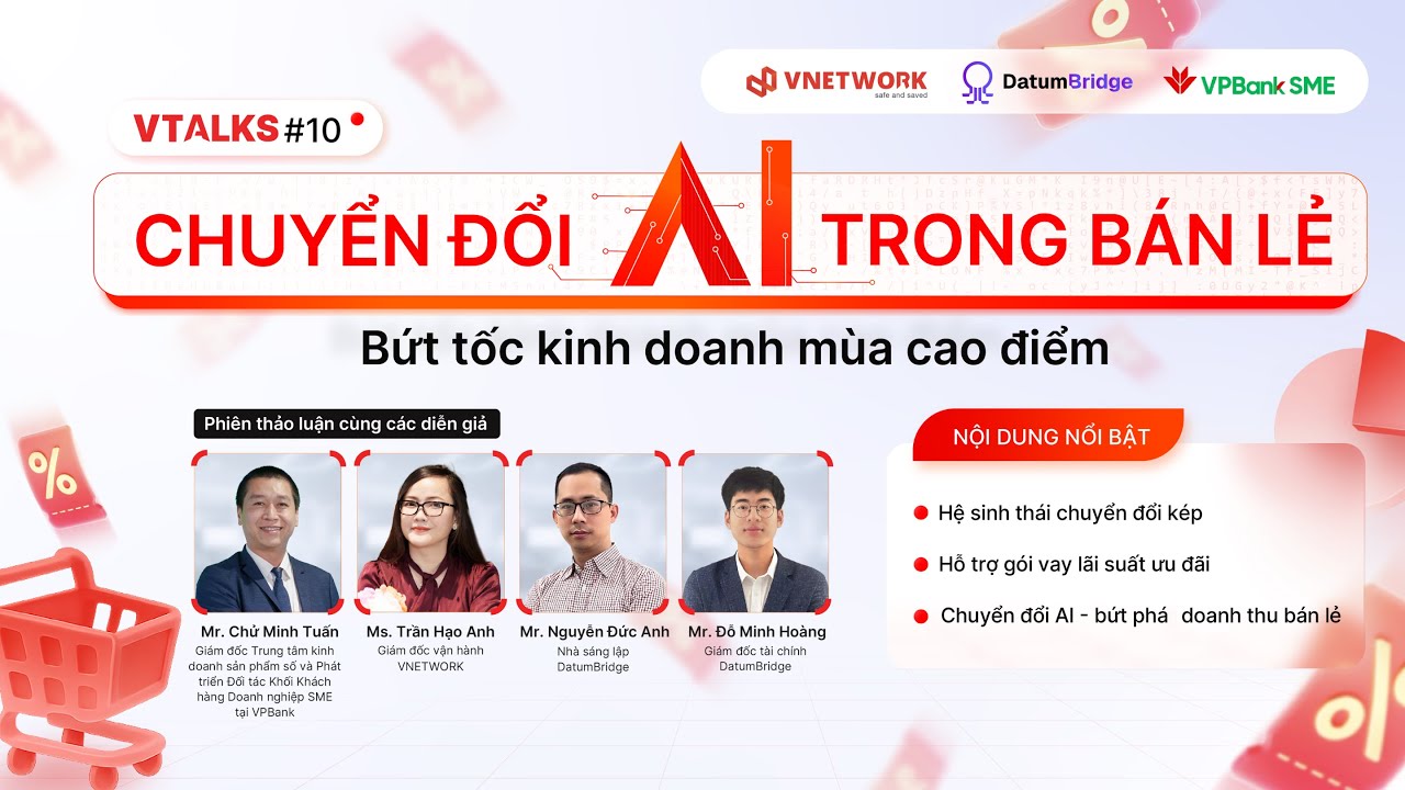 VTalks #10: Chuyển đổi AI trong bán lẻ - Bứt tốc kinh doanh mùa cao điểm