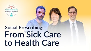 Social Prescribing: From Sick Care to Health Care