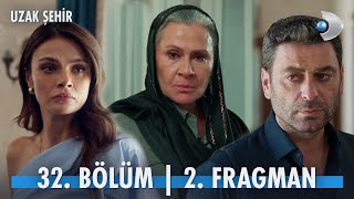 Uzak Şehir 32. Bölüm 2. Fragman | &quot;Derhal boşanacaksınız!&quot; @kanald