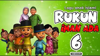 Lagu anak islami rukun iman ada 6 | terbaru dan terpopuler 2023