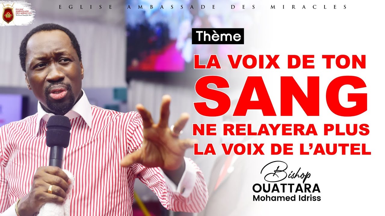 La voix de ton sang - Bishop Ouattara Mohamed Idriss [ Dim 16 Jan 2022 ]