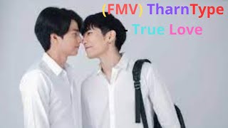 (FMV) TharnType - True Love