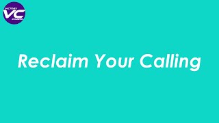"Reclaim Your Calling" - Called Week 2