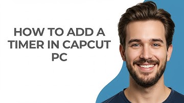 How To Add A Timer In CapCut PC - GUIDE!
