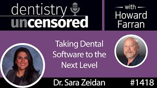 1418 Taking Dental Software to the Next Level with Dr Sara Zeidan of DrHuddle : Dentistry Uncensored
