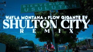SHULTON CITY REMIX - Wayla Montana, Flow Gigante (Video Oficial)