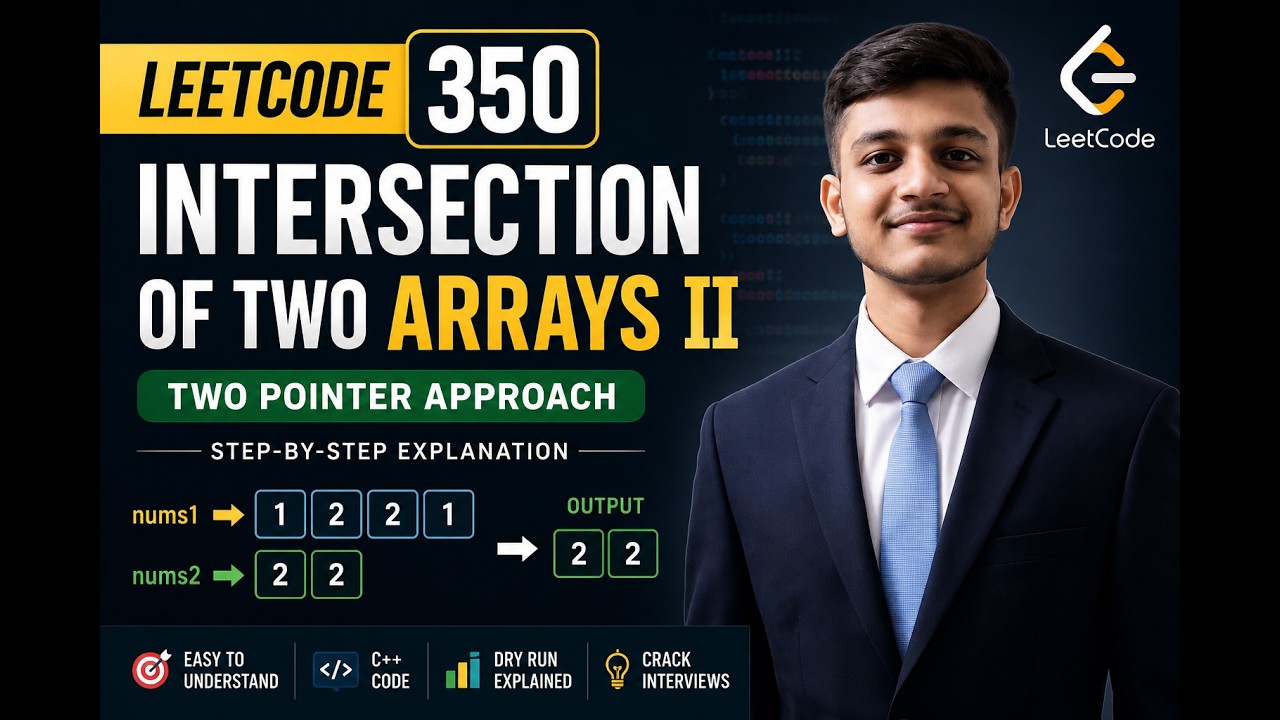 LeetCode 350 – Intersection of Two Arrays II | Two Pointer Approach ...