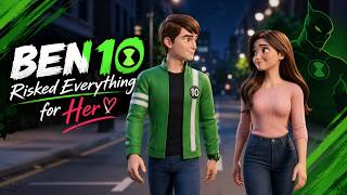 Ben 10 Risked Everything for Her ❤️ #ben10 #love #animation #cartoon #yt