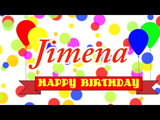Happy Birthday Jimena Song