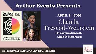 Chanda Prescod-Weinstein | The Edge of Space-Time