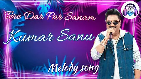 Tere Dar per Sanam Chale Aaye Hain(Lyrics)  Kumar Sanu | 90th Special || Song ||