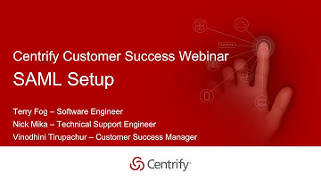 Centrify Customer Success Webinar - SAML Setup
