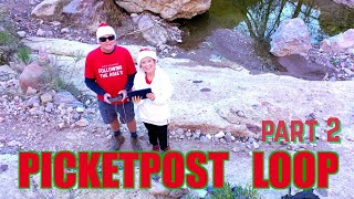 Hiking Picketpost Loop, Part 2