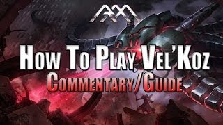 How To Play Vel'Koz - League of Legends