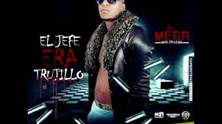 El Mega ft El Mayor - El jefe era Trujillo Tiradera pa El alfa el Jefe 2k 2016