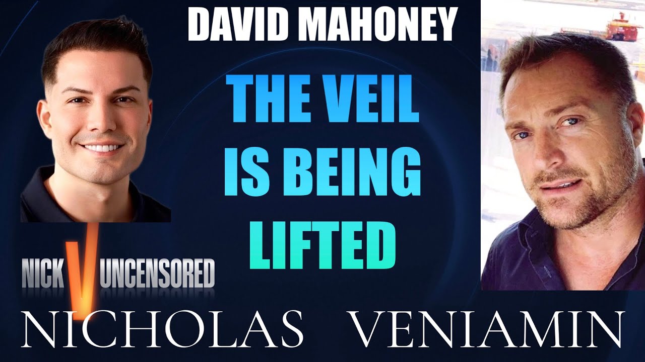 David Mahoney Discusses The Veil Is Being Lifted with Nicholas Veniamin