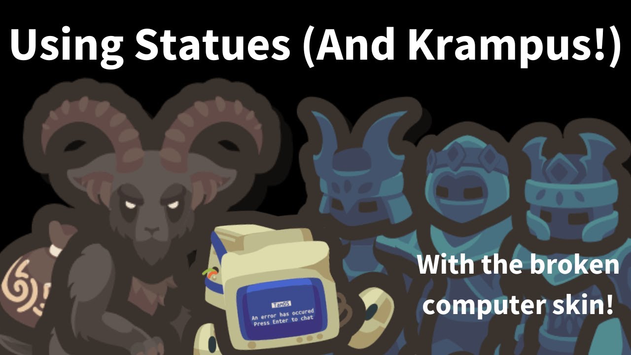 Using Statues And Krampus