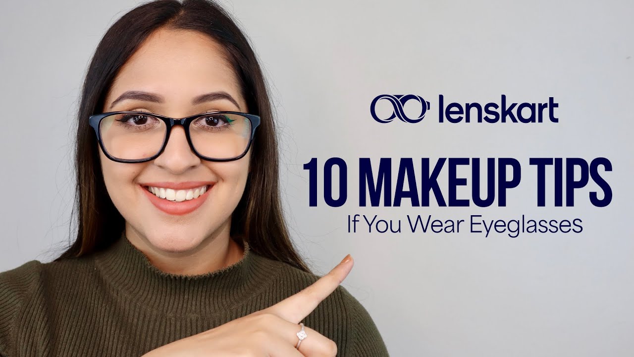 10 Makeup Tips If You Wear Eyeglasses Lenskart Expert Lenskart