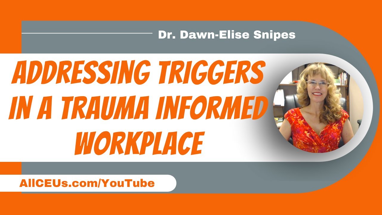 Addressing Triggers in a Trauma Informed Workplace - YouTube