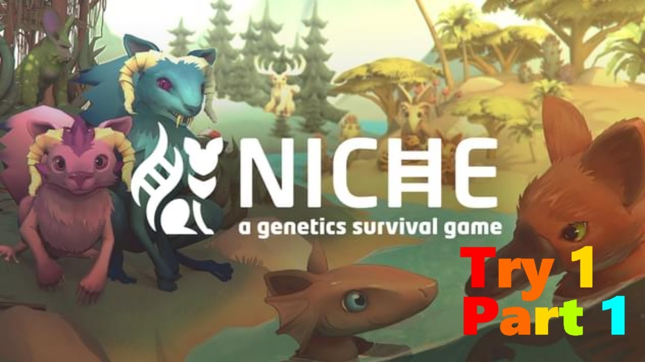 Niche - Evolution: Part 1