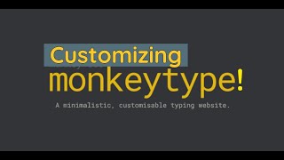 I customized Monkey Type! | Typing | #monkeytype