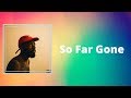 Brent Faiyaz - So Far Gone  (Lyrics)