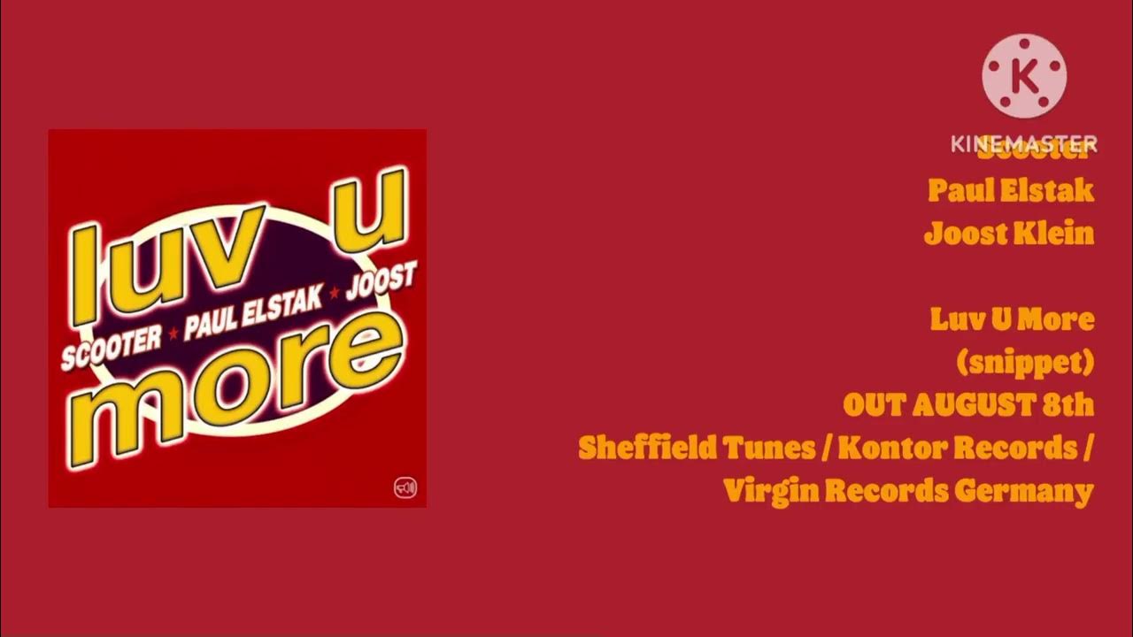 Scooter x Paul Elstak x Joost Klein - Luv U More (snippet) | OUT AUGUST 8th Scooter x Paul Elstak x Joost Klein - Luv U More (snippet) | OUT AUGUST 8th