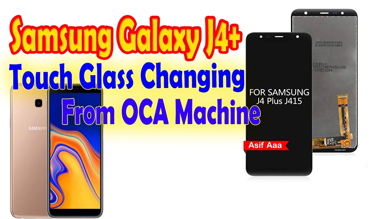 Samsung Galaxy J4+ mobile touch glass changing from OCA machine video