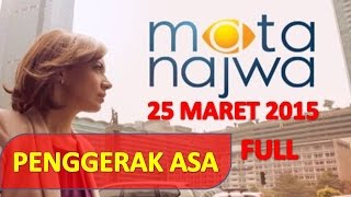 Download lagu MATA NAJWA 25 Maret 2015 - PENGGERAK ASA (FULL)