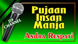 Pujaan Insan Manja (Karaoke Minang) ~ Andra Respati