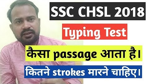 Ssc chsl 2018 typing test | Material | Content | Passage | Ssc chsl 2018 typing  all doubts