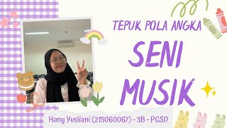 Tepuk Ritme Pola Angka - Tugas UTS Individu P. Seni Musik - Hany Yusliani (215060067) - 3B - PGSD