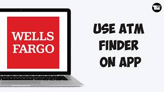 How to Use Wells Fargo ATM Finder on App | Find Nearby Wells Fargo ATMs Easily screenshot 1