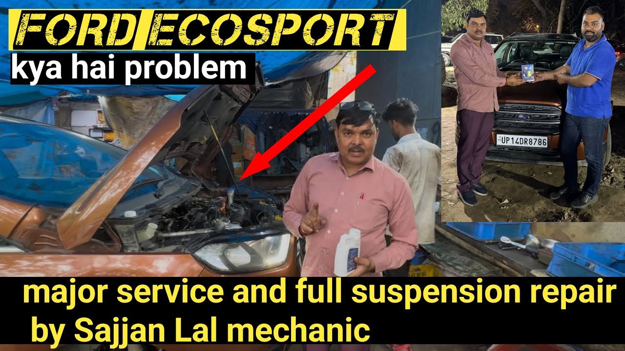 Капитальное обслуживание и полный ремонт подвески Ford Ecosports выполнил механик Саджан Лал |сто...
