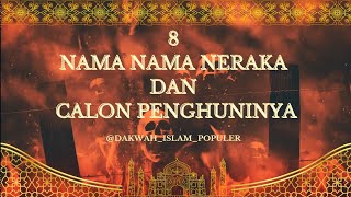 NAMA NAMA NERAKA DAN CALON PENGHUNINYA | DAKWAH NASIHAT NERAKA JAHANNAM