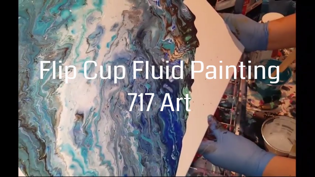 Fluid Painting- Flip Cup Demo- Abstract Art- 717 Art - YouTube