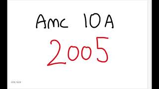 AMC 10A 2005 - Full Walkthrough