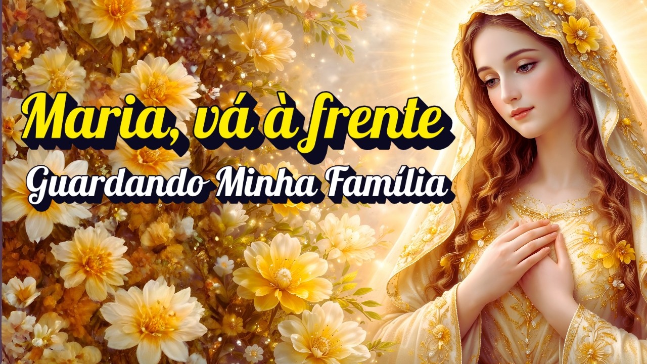 Terço Maria Passa na Frente | Proteja Quem Eu Amo 🙏