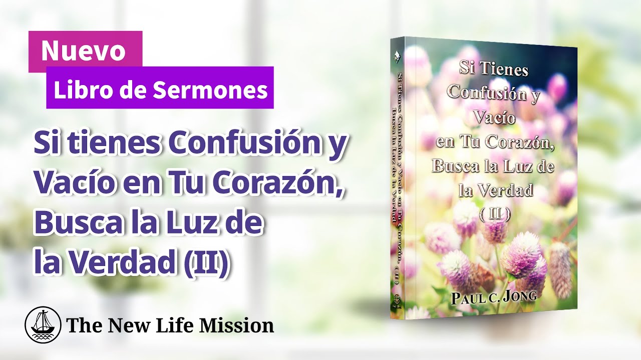 [Nuevo Libro de Sermones] Si tienes Confusión y Vacío en Tu Corazón ...