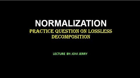 Practice  Question on Lossless Decomposition - Normalization in DBMS