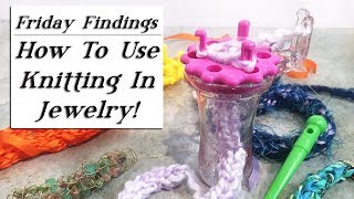 How to Use Knitting to Make Jewelry-Wonder Knitter Tool Tutorial