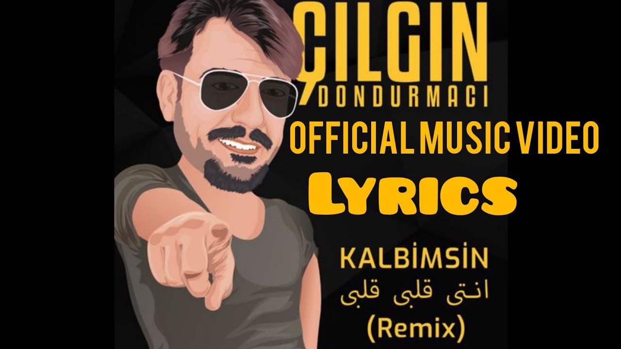 Turkish ice cream song Kalbimsin Bangla lyrics cilgin dondurmaci