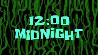 1200 Midnight... Spongebob