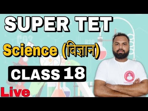 LIVE CLASSROOM -: LEC 18  STET Science - LIVE CLASSROOM -: LEC 18  STET Science