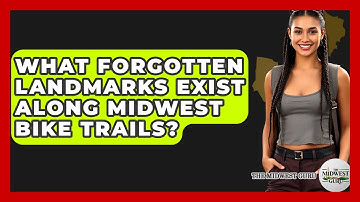 What Forgotten Landmarks Exist Along Midwest Bike Trails? - The Midwest Guru