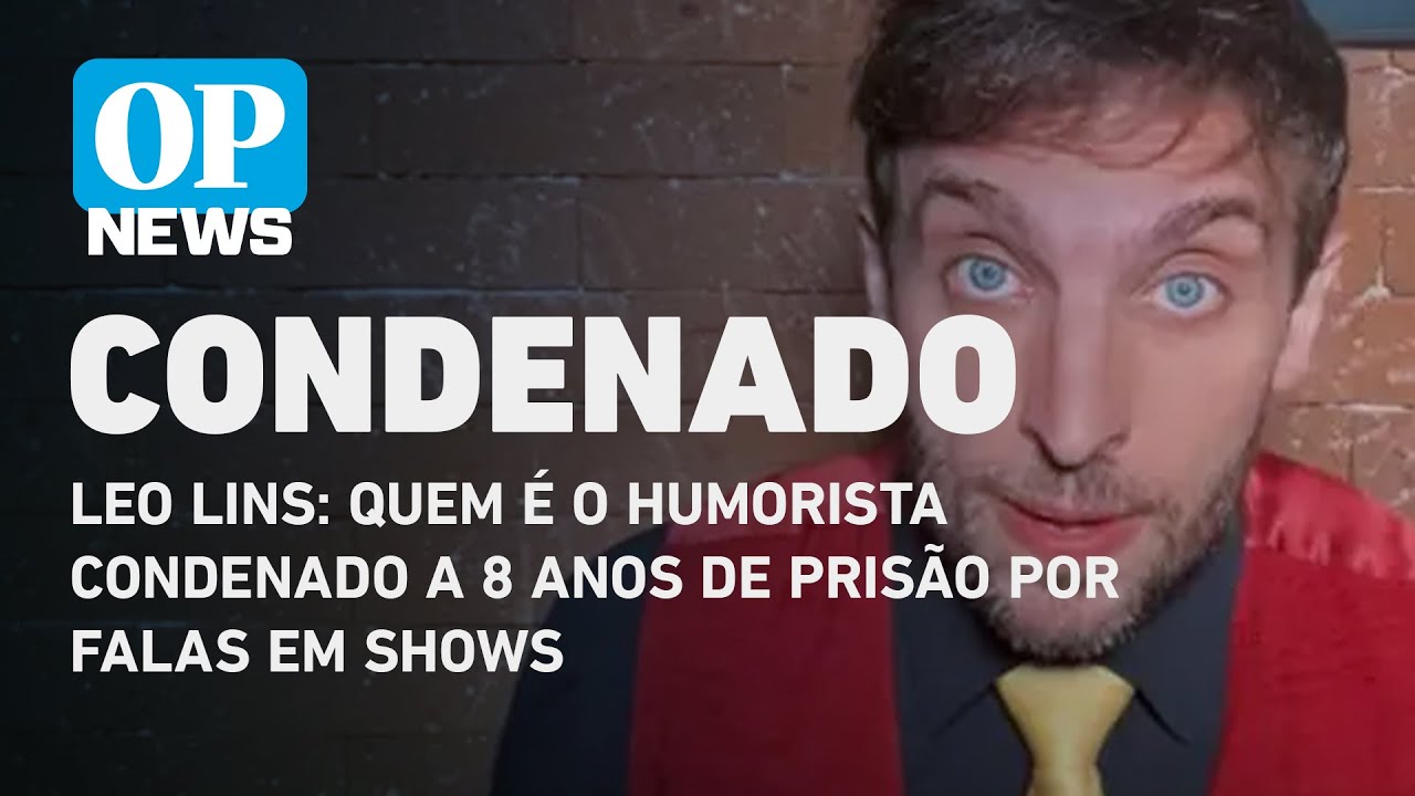 Leo Lins: quem é o humorista condenado a 8 anos de prisão por falas em ...