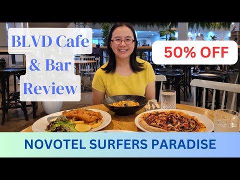 Novotel Surfers Paradise 50% off Food! With Accor Plus at Blvd Cafe &amp; Bar Review