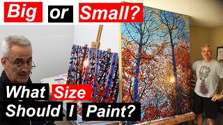 How big should I paint my art?
