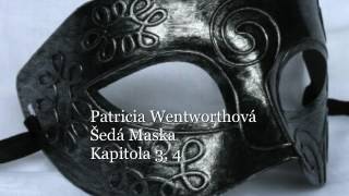 Patricia Wentworthová - Šedá maska: Kapitola 3,4 (mluvené slovo, detektivka)